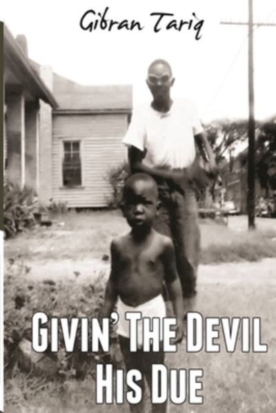 Cover for Gibran Tariq · Givin' The Devil His Due (Pocketbok) (2019)