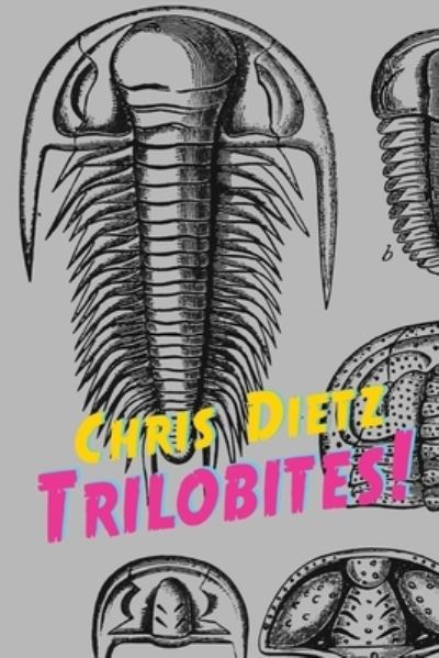 Chris Dietz · Trilobites! (Paperback Book) (2021)