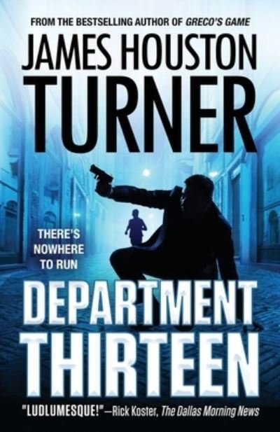 James Houston Turner · Department Thirteen (Book) (2020)