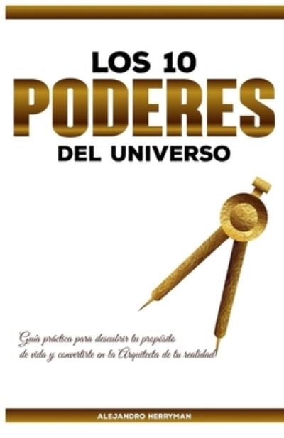 Cover for Alejandro Herryman · Los 10 Poderes Del Universo (Paperback Book) (2021)