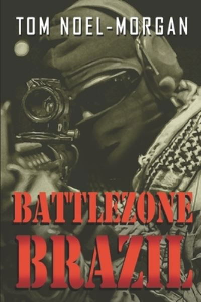 Cover for Tom Noel-Morgan · Battlezone Brazil (Book) (2022)