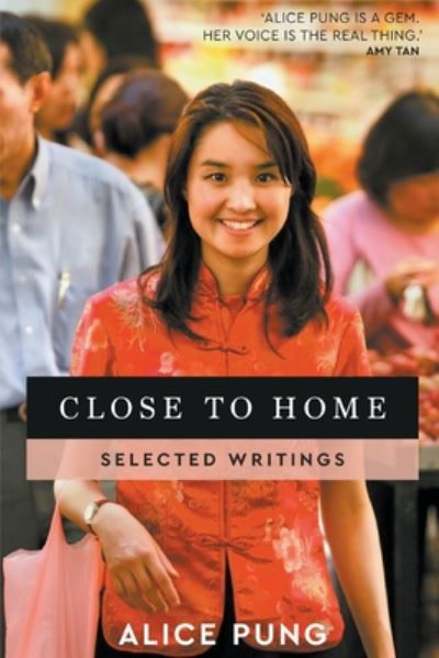 Cover for Alice Pung · Close to Home (Book) (2018)