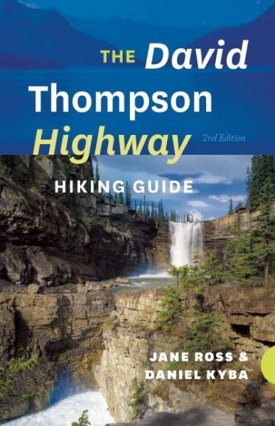 Cover for Jane Ross · The David Thompson Highway Hiking Guide (Paperback Book) [Second edition] (2016)