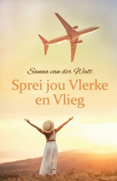 Cover for Sanna Van Der Walt · Sprei jou Vlerke en Vlieg (Paperback Book) (2021)