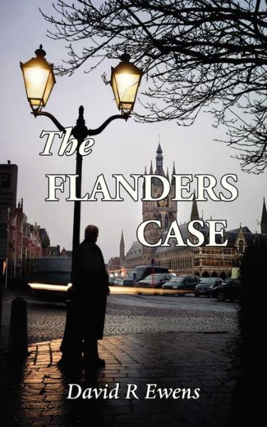 The Flanders Case - The Frank Sterling Cases - David R. Ewens - Books - Grosvenor House Publishing Ltd - 9781781485910 - January 21, 2013
