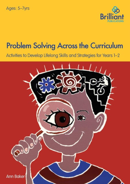 Cover for Ann Baker · Problem Solving Across the Curriculum, 5-7 Year Olds: Problem-solving Skills and Strategies for Years 1-2 (Paperback Book) (2015)