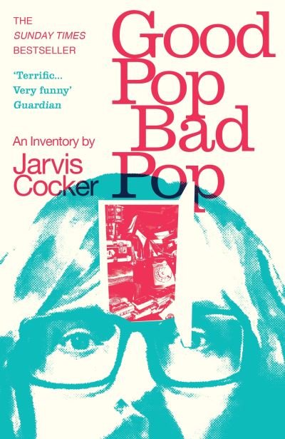 Cover for Jarvis Cocker · Good Pop, Bad Pop: The Sunday Times bestselling hit from Jarvis Cocker (Paperback Bog) (2023)