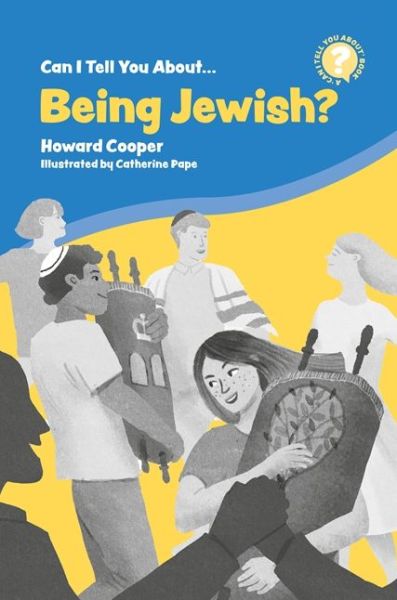 Cover for Howard Cooper · Can I Tell You About Being Jewish?: A Helpful Introduction for Everyone - Can I tell you about...? (Paperback Book) (2019)