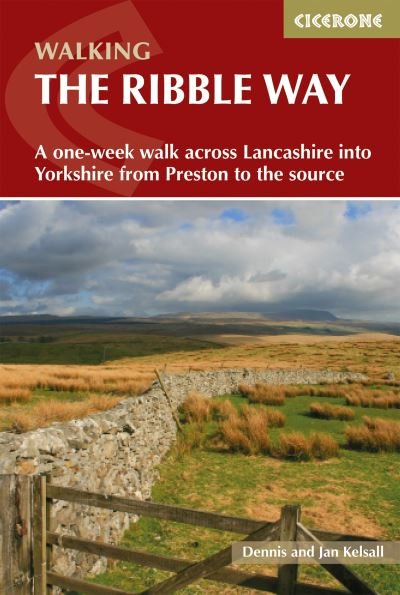 Cover for Dennis Kelsall · Walking the Ribble Way: A one-week walk across Lancashire into Yorkshire from Preston to the source (Taschenbuch) [2 Revised edition] (2023)