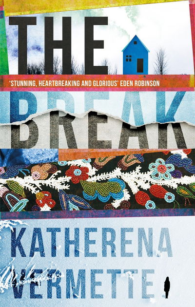 Cover for Katherena Vermette · The Break (Paperback Book) [Main edition] (2018)