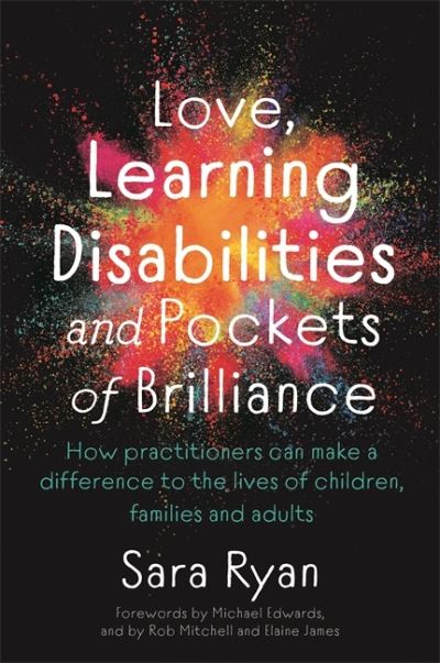 Cover for Sara Ryan · Love, Learning Disabilities and Pockets of Brilliance: How Practitioners Can Make a Difference to the Lives of Children, Families and Adults (Paperback Book) (2020)