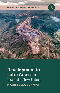 Cover for Maristella Svampa · Development in Latin America: Toward a New Future - Critical Development Studies (Paperback Book) (2019)