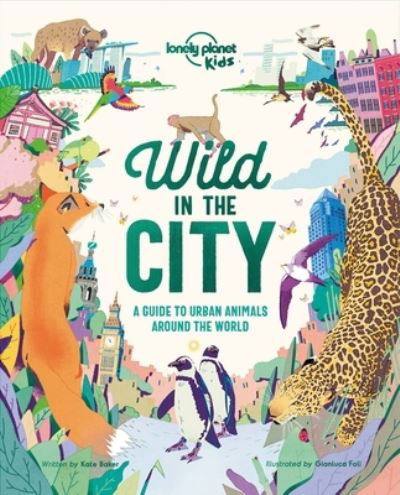 Cover for Lonely Planet · Wild in the City (Bok) (2019)