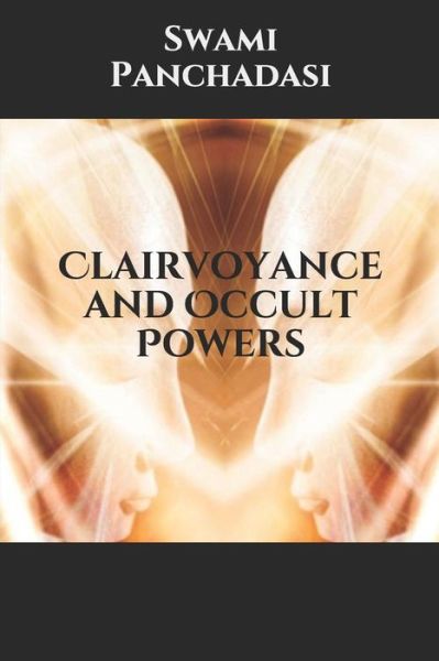 Cover for Swami Panchadasi · Clairvoyance and Occult Powers (Paperback Book) (2019)