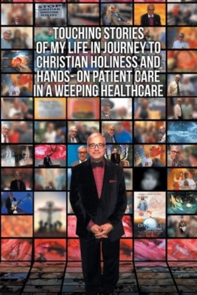 Cover for Ramsis Ghaly Facs · Touching Stories of My Life in Journey to Christian Holiness and Hands- on Patient Care in a Weeping Healthcare (Paperback Book) (2019)