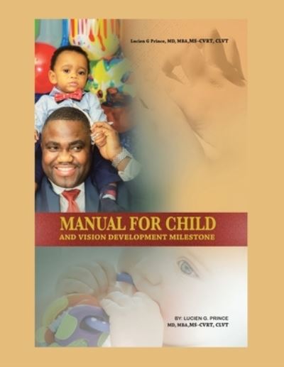 Cover for Lucien G. Prince · Manual for Child and Vision Development Milestone (Book) (2020)