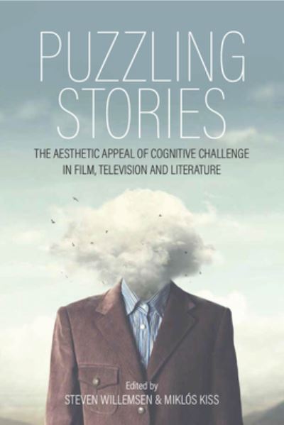 Cover for Steven Willemsen · Puzzling Stories: The Aesthetic Appeal of Cognitive Challenge in Film, Television and Literature (Hardcover Book) (2022)