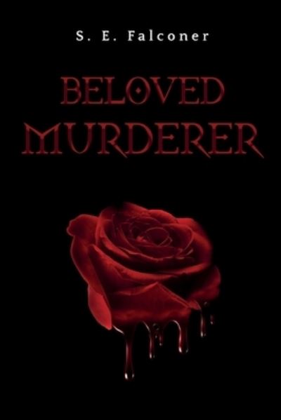 Cover for S. E. Falconer · Beloved Murderer (Paperback Book) (2023)