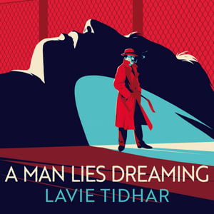 Cover for Lavie Tidhar · A Man Lies Dreaming (Audiobook (CD)) [Unabridged edition]