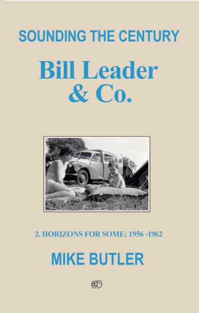 Cover for Mike Butler · Sounding the Century: Bill Leader &amp; Co: 2 – Horizons For Some 1956-1962 (Paperback Book) (2022)