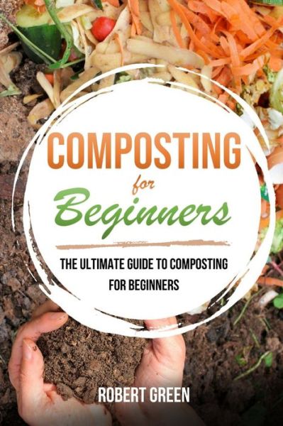 Cover for Robert Green · Composting for Beginners (Paperback Book) (2021)