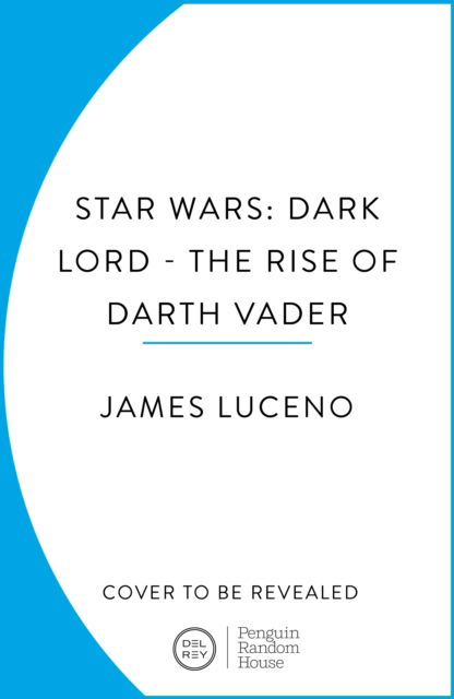 Cover for James Luceno · Star Wars: Dark Lord - The Rise of Darth Vader (Pocketbok) (2025)