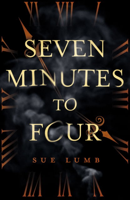 Cover for Sue Lumb · Seven Minutes to Four (Paperback Book) (2024)