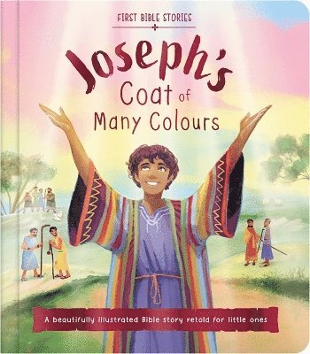 Cover for Autumn Publishing · First Bible Stories: Joseph's Coat of Many Colours (Board book) (2025)