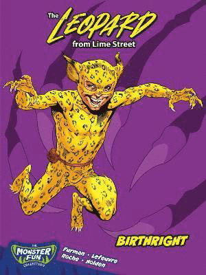 The Leopard From Lime Street - Birthright - Monster Fun - Simon Furman - Bücher - Rebellion Publishing Ltd. - 9781837861910 - 18. Juli 2024