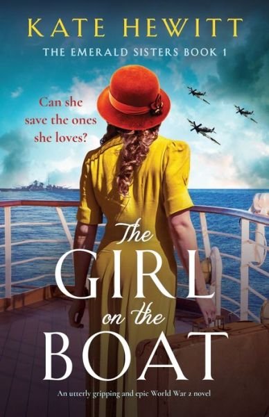 Cover for Kate Hewitt · The Girl on the Boat: An utterly gripping and epic World War 2 novel - The Emerald Sisters (Pocketbok) (2024)