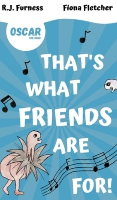 Cover for R.J. Furness · That's What Friends Are For! (Inbunden Bok) (2020)