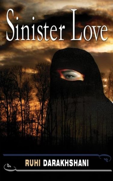 Cover for Ruhi Darakhshani · Sinister Love (Taschenbuch) (2005)