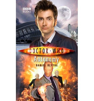 Cover for Daniel Blythe · Doctor Who: Autonomy - DOCTOR WHO (Taschenbuch) (2013)