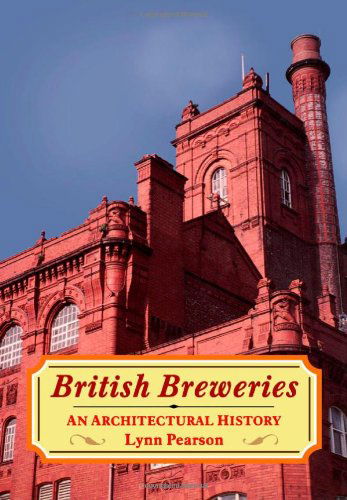 Cover for Lynn Pearson · British Breweries: An Architectural History (Hardcover Book) (1999)