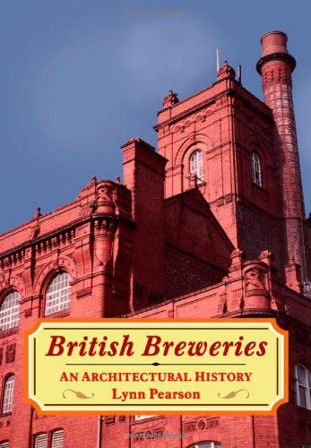 Cover for Lynn Pearson · British Breweries: An Architectural History (Hardcover Book) (2003)