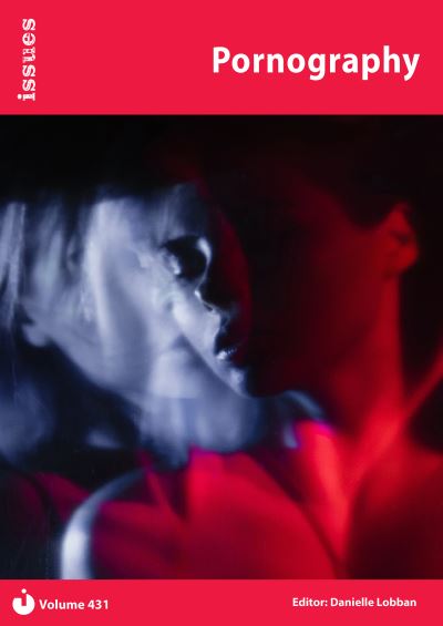 Pornography: PSHE & RSE Resources For Key Stage 3 & 4 - Issues Series - - Books - Cambridge Media Group - 9781861688910 - September 1, 2023