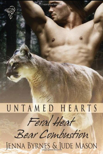 Cover for Jenna Byrnes · Feral Heat (AND Bear Combustion) - Untamed Hearts (Paperback Book) (2009)