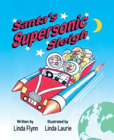 Cover for Linda Flynn · Santa's Supersonic Sleigh (Book) (2022)