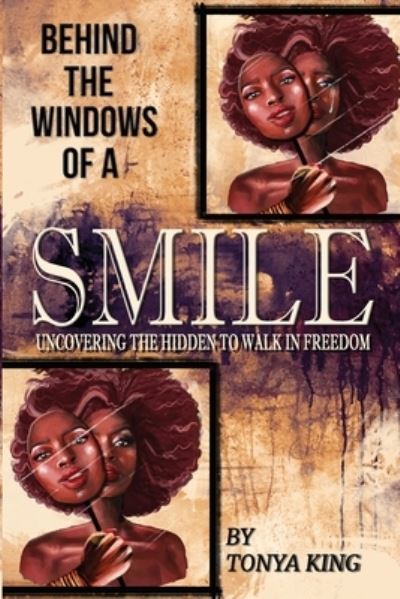 Cover for Tonya King · Behind the Windows of a Smile (Paperback Book) (2021)