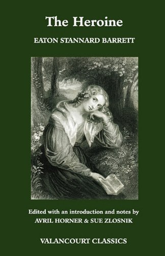 Cover for Eaton Stannard Barrett · The Heroine, Or, Adventures of a Fair Romance Reader (Taschenbuch) (2011)