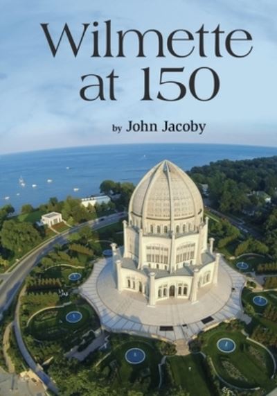 Cover for John Jacoby · Wilmette at 150 (Paperback Book) (2021)