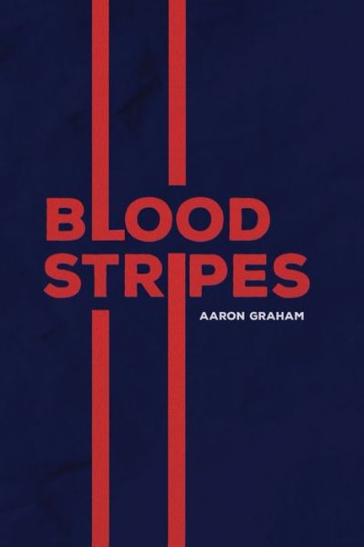 Cover for Aaron Graham · Blood Stripes (Paperback Book) (2019)