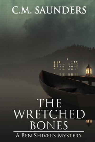 Cover for C. M. Saunders · Wretched Bones (Book) (2023)