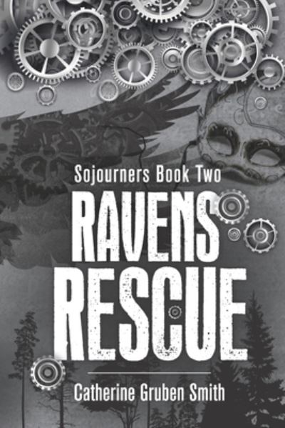 Cover for Catherine Gruben Smith · Ravens Rescue (Book) (2021)