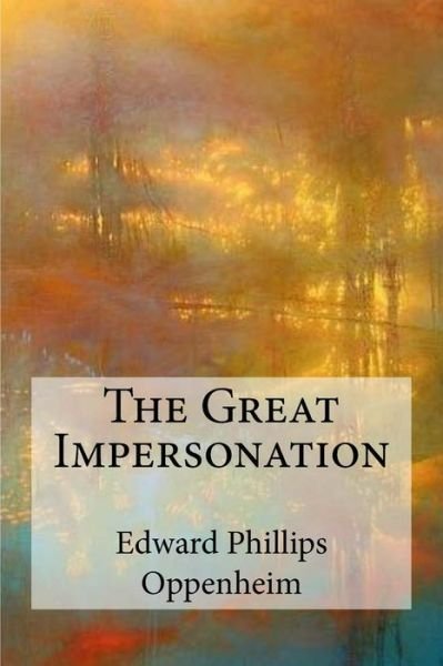 Cover for Edward Phillips Oppenheim · The Great Impersonation (Paperback Book) (2017)