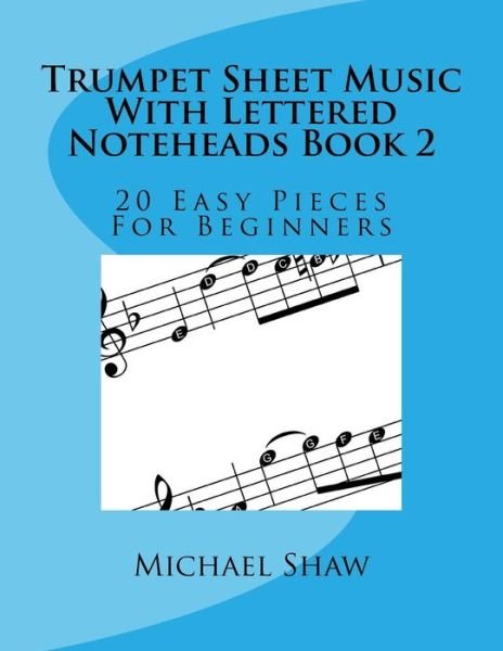 Cover for Michael Shaw · Trumpet Sheet Music With Lettered Noteheads Book 2 (Taschenbuch) (2017)