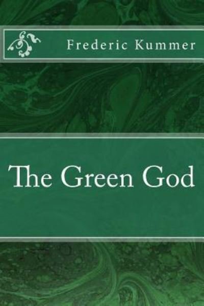 Cover for Frederic Arnold Kummer · The Green God (Paperback Book) (2017)