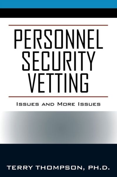 Cover for Terry Thompson · Personnel Security Vetting: Issues and More Issues (Paperback Book) (2020)