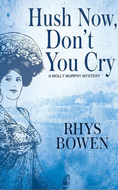Cover for Rhys Bowen · Hush Now, Don't You Cry (CD) (2020)