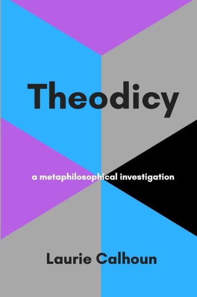 Cover for Laurie Calhoun · Theodicy (Paperback Book) (2018)